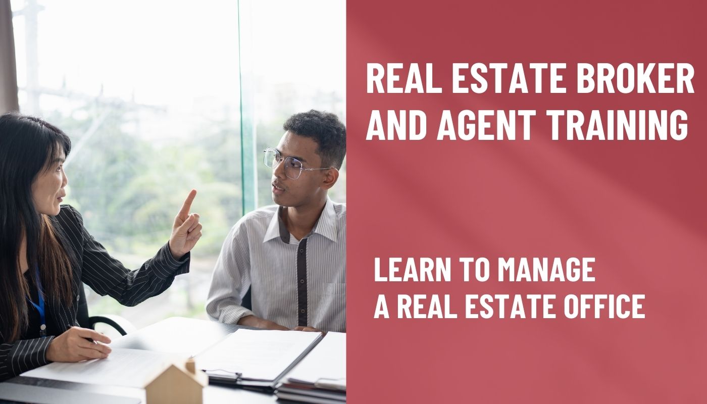 Real Estate Broker and Agent Training - learn to manage a real estate office Course Overview
